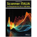 LIBRO SCANNER ITALIA LE FREQUENZE TRA 26 E 1300MHz DI DANIELE DANIELI